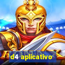 d4 aplicativo